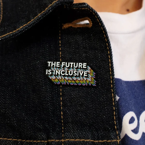 The Future Is Inclusive Rainbow Pin